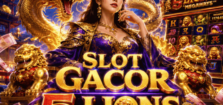 Slot Gacor 5 Lions Megaways